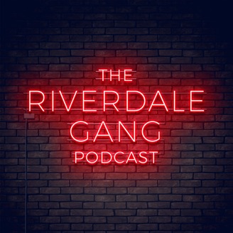 The Riverdale Gang Podcast